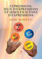 Expressions, jeux d'expressions et mises en scène d'expressions