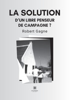 La solution d'un libre penseur de campagne ?