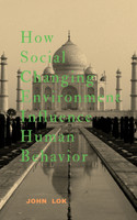 How Social Changing Environment Influence Human Behavior