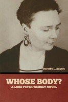 Whose Body? A Lord Peter Wimsey Novel