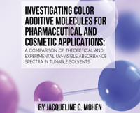 INVESTIGATING COLOR ADDITIVE MOLECULES FOR PHARMACEUTICAL AND COSMETIC APPLICATIONS