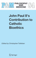 John Paul II's Contribution to Catholic Bioethics