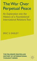 The War Over Perpetual Peace