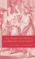 Sex, Scandal, and Celebrity in Late Eighteenth-Century England