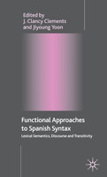 Functional Approaches to Spanish Syntax