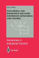 Data Mining and Knowledge Discovery for Process Monitoring and Control