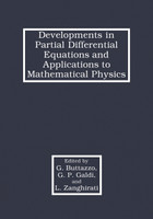 Developments in Partial Differential Equations and Applications to Mathematical Physics