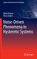 Noise-Driven Phenomena in Hysteretic Systems