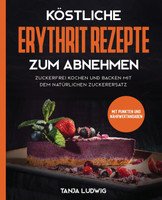 Köstliche Erythrit Rezepte zum Abnehmen