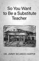 So You Want to Be a Substitute Teacher