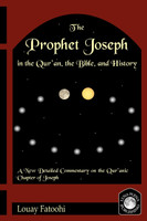 The Prophet Joseph in the Qur'an, the Bible, and History