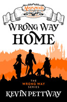 Wrong Way Home - A Misplaced Adventures Novel