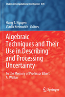 Algebraic Techniques and Their Use in Describing and Processing Uncertainty