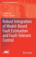 Robust Integration of Model-Based Fault Estimation and Fault-Tolerant Control