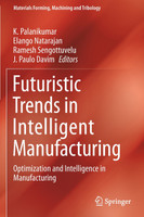 Futuristic Trends in Intelligent Manufacturing