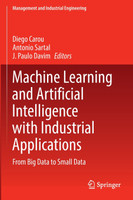 Machine Learning and Artificial Intelligence with Industrial Applications