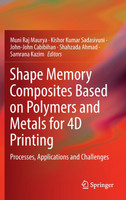 Shape Memory Composites Based on Polymers and Metals for 4D Printing