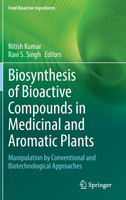 Biosynthesis of Bioactive Compounds in Medicinal and Aromatic Plants