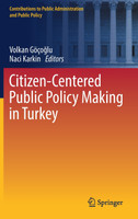 Citizen-Centered Public Policy Making in Turkey