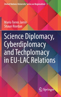 Science Diplomacy, Cyberdiplomacy and Techplomacy in EU-LAC Relations