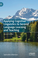 Applying Cognitive Linguistics to Second Language Learning and Teaching