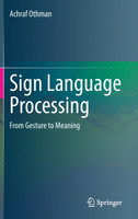 Sign Language Processing