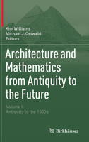 Architecture and Mathematics from Antiquity to the Future