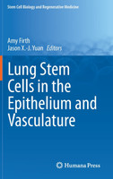 Lung Stem Cells in the Epithelium and Vasculature