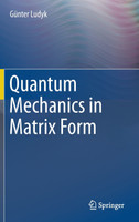 Quantum Mechanics in Matrix Form