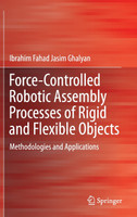 Force-Controlled Robotic Assembly Processes of Rigid and Flexible Objects