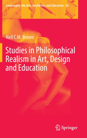 Studies in Philosophical Realism in Art, Design and Education
