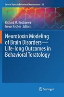 Neurotoxin Modeling of Brain Disorders - Life-long Outcomes in Behavioral Teratology