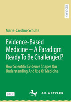 Evidence-Based Medicine - A Paradigm Ready To Be Challenged?