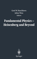 Fundamental Physics - Heisenberg and Beyond