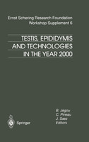 Testis, Epididymis and Technologies in the Year 2000