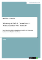 Wissensgesellschaft Deutschland - Wunschdenken oder Realität?