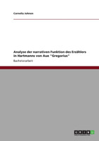 Analyse der narrativen Funktion des Erzählers in Hartmanns von Aue "Gregorius"