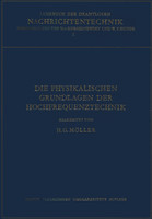 Die Physikalischen Grundlagen der Hochfrequenztechnik