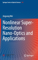 Nonlinear Super-Resolution Nano-Optics and Applications