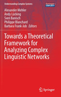 Towards a Theoretical Framework for Analyzing Complex Linguistic Networks