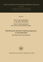 Bestimmung des optimalen Produktionsprogrammes in Industriebetrieben