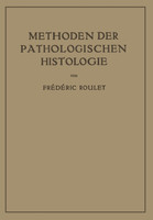 Methoden der Pathologischen Histologie