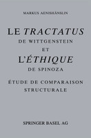Le Tractatus de Wittgenstein et l' Éthique de Spinoza