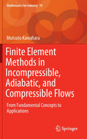 Finite Element Methods in Incompressible, Adiabatic, and Compressible Flows