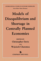 Models of Disequilibrium and Shortage in Centrally Planned Economies