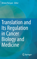 Translation and Its Regulation in Cancer Biology and Medicine