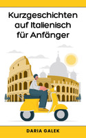 Kurzgeschichten auf Italienisch für Anfänger