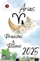 Áries Previsões  e  Rituais 2025