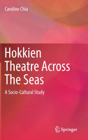 Hokkien Theatre Across The Seas