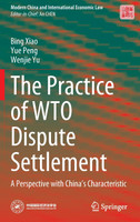 The Practice of WTO Dispute Settlement